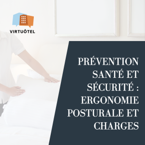 Prévention santé et sécurité : Ergonomie posturale et charges