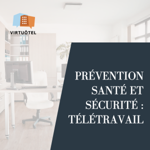 Prévention santé et sécurité : télétravail